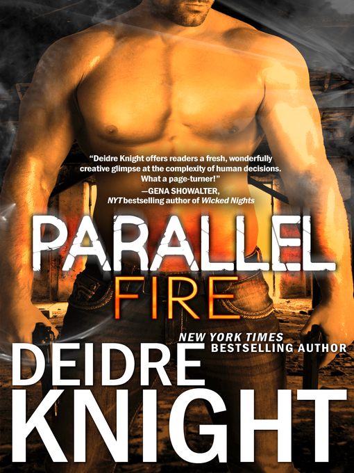 Title details for Parallel Fire by Deidre Knight - Available
